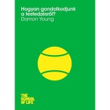Hogyan gondolkodjunk a testedz&eacute;sről? - Damon Young