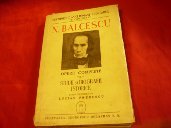N.Balcescu - Opere Complete vol.II - Studii si Biografii Istorice -Ed.1944 ,224p