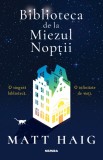 Biblioteca de la miezul noptii - Matt Haig - Editura Nemira