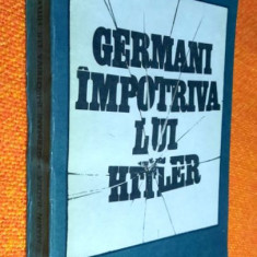 Germani impotriva lui Hitler - Marin Badea