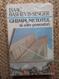 ISAAC BASHEVIS SINGER - GHIMPL NETOTUL SI ALTE POVESTIRI