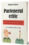Partenerul critic - Michelle Skeen