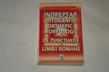 Indreptar ortografic, ortoepic, morfologic si de punctuatie al Limbii romane