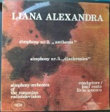 Cumpara ieftin DISC LP RCM: LIANA ALEXANDRA - SYMPHONY 2 &amp; 3 (ANTHEMS &amp; DIACHRONICS) [1983 / ELECTRECORD ST-ECE 02183]