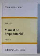 MANUAL DE DREPT NOTARIAL , ED. 2 de IOAN LES , 2008 foto