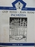 Guy Testas - Inchizitia (editia 1993)