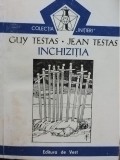 Guy Testas - Inchizitia (Editia: 1993)