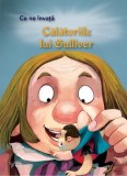 Calatoriile lui Gulliver. Seria Ce ne invata/***