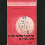 Ăl Mai Tare Om d&icirc;n Lume, de Victor Vlad Delamarina - Poezii &icirc;n Grai Bănățean, BANAT - Ed. Facla