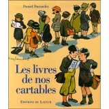 LES LIVRES DE NOS CARTABLES - DANIEL DURANDET (CARTE IN LIMBA FRANCEZA)