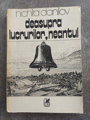 Deasupra lucrurilor, neantul- Nichita Danilov foto