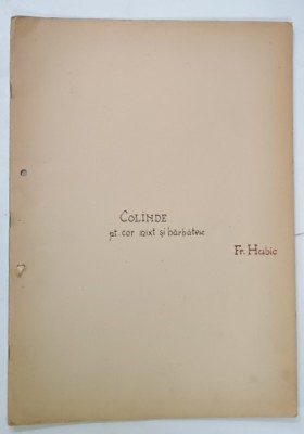 COLINDE PENTRU COR MIXT SI BARBATESC de Fr. HUBIC , 1953, PARTITURI CU TEXT foto