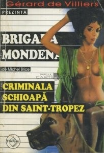 Michel Brice - Criminala șchioapă din Saint-Tropez ( BRIGADA MONDENA nr. 12 ) foto