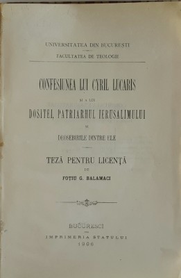 Chiril Lucaris si Patriarhul Dositei, Confesiunea lor, Bucuresti, 1906 foto