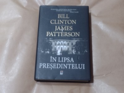 BILL CLINTON \ JAMES PATTERSON - IN LIPSA PRESEDINTELUI cartonata foto