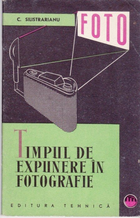 AS - C. SILISTRARIANU - TIMPUL DE EXPUNERE IN FOTOGRAFIE