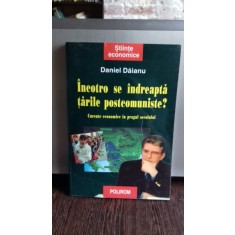 INCOTRO SE INDREAPTA TARILE POSTCOMUNISTE - DANIEL DAIANU