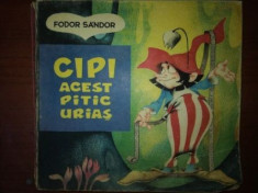 Cipi acest pitic urias- Fodor Sandor foto