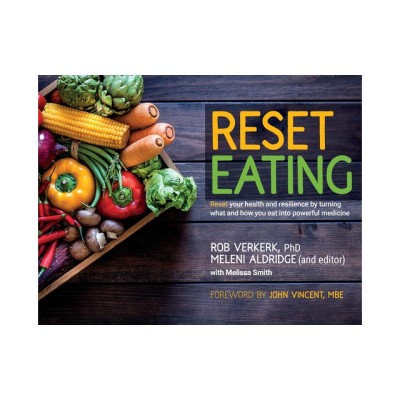 Reset Eating: Reset your health and resilience by turning what and how you eat into powerful medicine foto