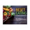 Reset Eating: Reset your health and resilience by turning what and how you eat into powerful medicine