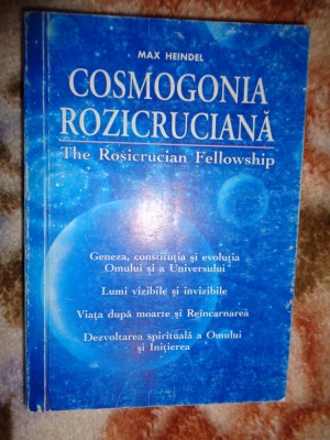 Cosmogonia rozicruciana sau filozofie mistica crestina - Max Heindel (Nu trimit prin curierat. ) foto