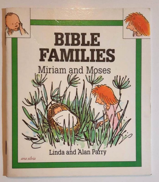 Bible Families - Miriam and Moses - by Linda and Alan Parry