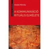 A kommunik&aacute;ci&oacute; ritu&aacute;lis elm&eacute;lete - Andok M&oacute;nika