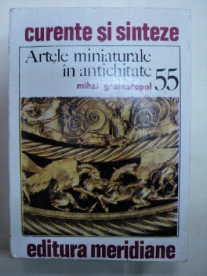 ARTELE MINIATURALE IN ANTICHITATE de MIHAI GRAMATOPOL BUC. 1991 foto