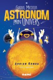 Ghidul micului astronom prin Univers - Adnan Vasile Adrian Șonka