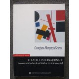 Georgiana-Margareta Scurtu - Relațiile internaționale &icirc;n contextul celui de-Al Doilea Război Mondial: Rom cu Franța