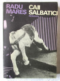 &quot;CAII SALBATICI. Roman&quot;, Radu Mares, 1981, Dacia