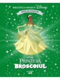 Printesa si broscoiul. Disney. Editie de colectie/***