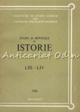 Studii Si Articole De Istorie LIII-LIV 1986- N. Adaniloaie, A. Iordanescu