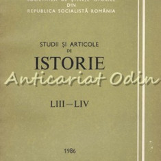 Studii Si Articole De Istorie LIII-LIV 1986- N. Adaniloaie, A. Iordanescu