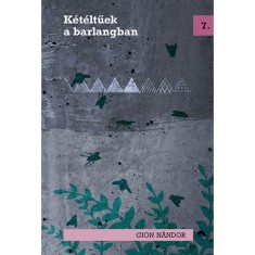 K&eacute;t&eacute;ltűek a barlangban - Gion N&aacute;ndor