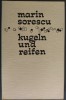 MARIN SORESCU: KUGELN UND REIFEN/GEDICHTE/UBERTRAGEN VON DIETER ROTH/1968/LB GER