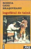 Logofatul de taina Rodica Ojog Brasoveanu - Roman Politist Editura Nemira 2002 Colectia Ora H