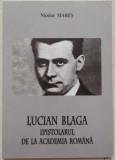 Lucian Blaga, epistolarul de la Academia Romana - Nicolae Mares// dedicatie si semnatura autor