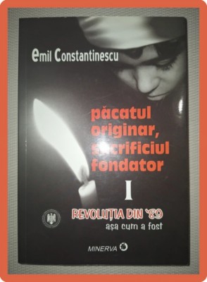 EMIL CONSTANTINESCU - PACATUL ORIGINAR * SACRIFICIUL FONDATOR (VOL. I) foto