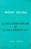 Lumea simturilor si lumea spiritului - Rudolf Steiner (putin uzata)
