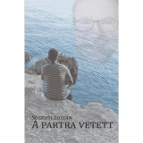 A partra vetett - S&oacute;skuti Zolt&aacute;n