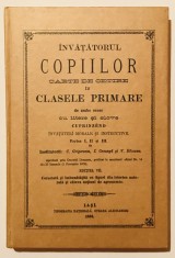 Invatatorul copiilor. Carte de cetire citit citire in clasele primare, de C. Grigorescu, Ion Creanga si V. Receanu, facsimil dupa editia din 1883