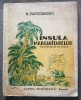 Insula Mărgăritarelor, N. Papatanasiu, Cartea Romaneasca 1943, Ilustratii, Carte Veche, Povestiri de pe Mare, Bibliofilie