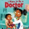 I Want to Be a Doctor