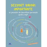 Dezvolt valori importante. 12 povestiri de dezvoltare personala pentru copii