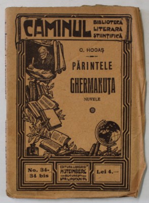PARINTELE GHERMANUTA , NUVELE de C. HOGAS , BIBLIOTECA &amp;#039; CAMINUL &amp;#039; NO.34-34 BIS , INTERBELICA foto