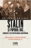 Stalin si poporul rus... Democratie si dictatura in Romania contemporana | Gheorghe Onisoru