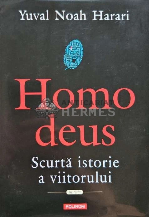 Homo deus. Scurta istorie a viitorului (AG211)