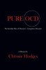 Pure Ocd: The Invisible Side of Obsessive-Compulsive Disorder