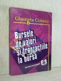 Bursele de valori si tranzactiile la bursa - Gheorghe Ciobanu